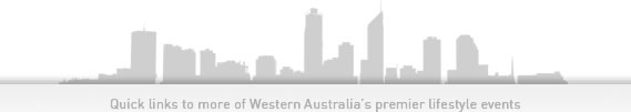Quick links to more of Western Australia's premier lifestyle events